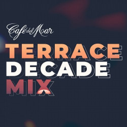 Café Del Mar - Terrace Decade Mix