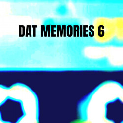DAT Memories Vol. 6