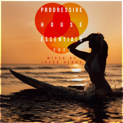 Progressive House Essentials 2021 (Mixed)