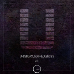 Underground Frequencies Vol 1