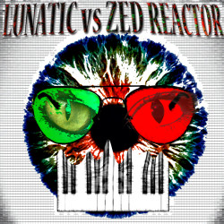 Lunatic Vs Zed Reactor