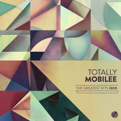 Totally Mobilee – Greatest Hits 2020