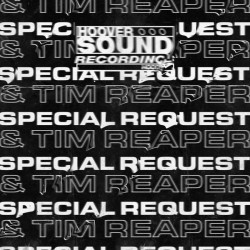 Hooversound Presents: Special Request and Tim Reaper