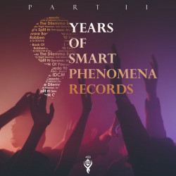 9 Years Of Smart Phenomena Records - Part II