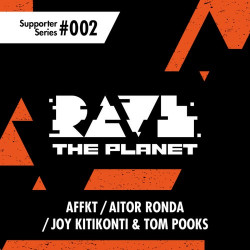 Rave the Planet Supporter Series, Vol. 002 