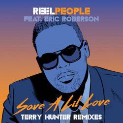 Save A Lil Love (Terry Hunter Remixes)