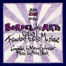 Bar 25 Presents Bordel Des Arts Vol.1