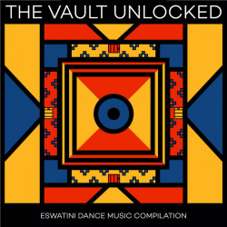 The Vault Unlocked: Eswatini Dance Music Compilation
