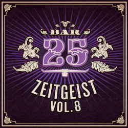Bar25: Zeitgeist, Vol. 8