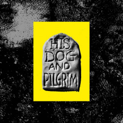 His Dog And Pilgrim