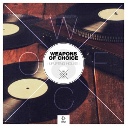 Weapons of Choice  Uplifting House, Vol. 8