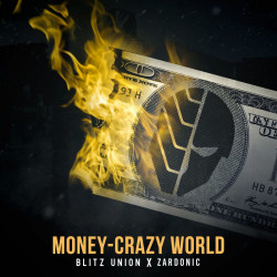 Money Crazy World [Zardonic Remix]