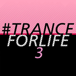 #Tranceforlife Vol 3