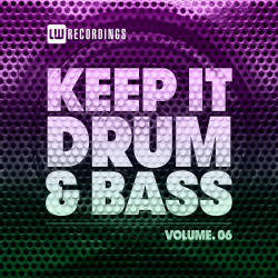 Keep It Drum & Bass, Vol.06