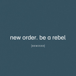 Be A Rebel Remixed