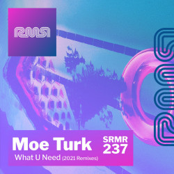 What U Need (2021 Remixes)