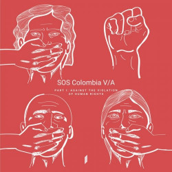 SOS Colombia, Pt. 1: Against The Violation Of Human Rights