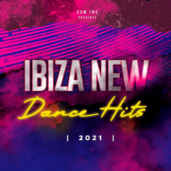 Ibiza New Dance Hits 2021