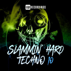 Slammin' Hard Techno Vol 10
