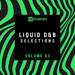Liquid Drum & Bass Selections, Vol. 03 