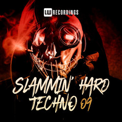 Slammin' Hard Techno Vol 09