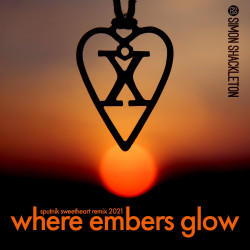 Where Embers Glow (Sputnik Sweetheart Remix 2021)