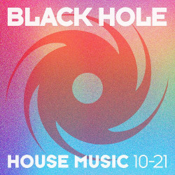 Black Hole House Music 10-21