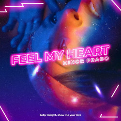 Feel My Heart (Baby Tonight Show Me Your Love)