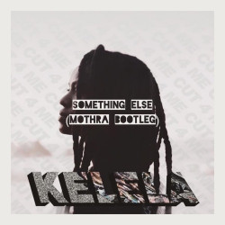 Something Else (Mothra Remix)