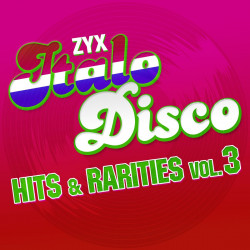 ZYX Italo Disco Hits & Rarities (Vol. 3)