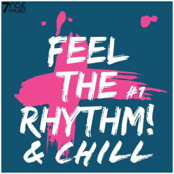 Feel The Rhythm & Chill, (Vol 1)