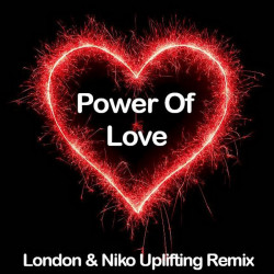 The Power Of Love (London & Niko Uplifting Remix)
