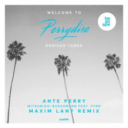 Welcome To Perrydise Remixed Three (Maxim Lany Remix)