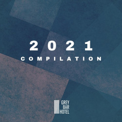 Grey Bar Hotel 2021 Compilation