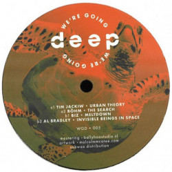 We’re Going Deep – Volume 005
