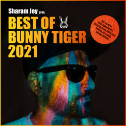 Sharam  Jey Pres. BEST OF BUNNY TIGER 2021