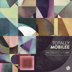Totally Mobilee – Greatest Hits 2021