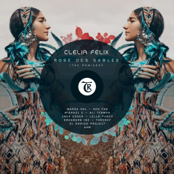 Rose Des Sables (The Remixes) EP