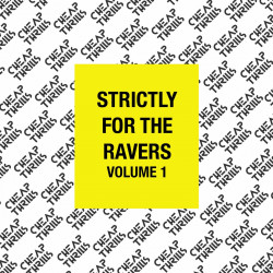 Strictly For The Ravers, Vol. 1