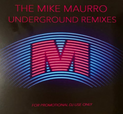 The Mike Maurro Underground Remixes