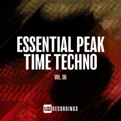 Essential Peak Time Techno, (Vol. 06)