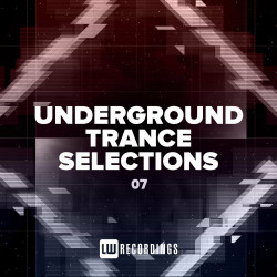 Underground Trance Selections, Vol. 07