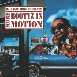 DJ Magic Mike Presents More Bootyz In Motion