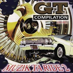 GT Compilation - Muzik Ta Ride 2