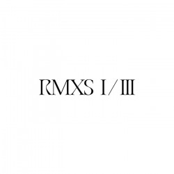 La Collectionneuse Rmxs I/III