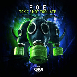 Toxic / Not Too Late