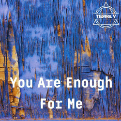 You Are Enough For Me
