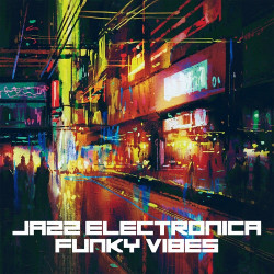 Jazz, Electronica & Funky Vibes