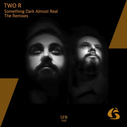 Two R, Something Dark Almost Real, the Remixes