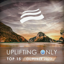 Uplifting Only Top 15: October 2022 